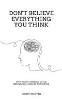 Don't Believe Everything You Think by Joseph Nguyen . INE30 2%