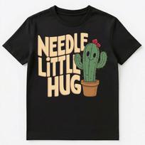 Funny Cactus Hug Pun Needle Little Hug Unisex T-Shirt S