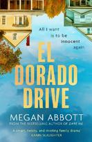 El Dorado Drive: Winner of the LA Times Mystery/Thriller Book Prize 2026 - 'A thrilling, clever and powerful story of family, class, money and morality' (Chris Whitaker)