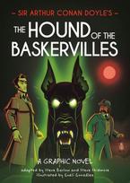 Classics in Graphics: Sir Arthur Conan Doyle's The Hound of the Baskervilles: A Graphic Novel starring Sherlock Holmes
