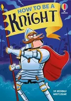 KNYGA Taplin Sam How to be a Knight