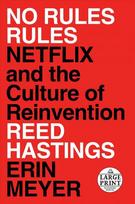 No Rules Rules Netflix and the Culture of Reinvention