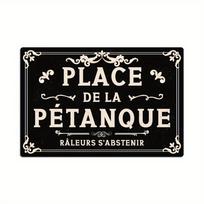 Senovinis metalinis skardinis ženklas - Place De La Petanque Raleurs S'abstenir, Rusticienis sienos menas namams, sodybai, barui, alaus barui, klubui, vyriškam urvui 20x30cm（7.8x11.8inch）