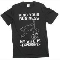 Men's Funny T-shirt: Mind Your Business My Wife Is Expensive Graphic Tee S įvairiaspalvis
