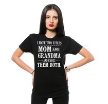 Women's I Have Two Titles Mom And Grandma Shirt Mother And Grandma Gift Tee 4XL