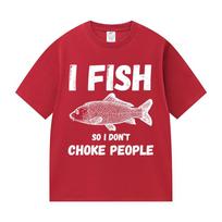 I Fish So I Dont Choke People Funny Fish Meme T Shirt Men Retro harajuku short sleeve Tshirts Unisex summer ONeck Cotton Tees S