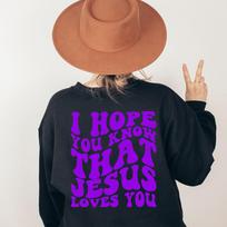 I Hope You Know That Jesus Loves You Letters Back Print Women Sweatshirts Long Sleeve Graphic Hoodies Loose Cotton Clothes Top S juoda