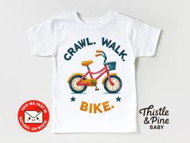 Crawl Walk Bike Toddler Tee - Cycling Kids Tshirt - Future Biker Infant Outfit - Sporty Baby Gift 100
