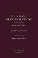 Your Name Means Everything: Strength and Dignity