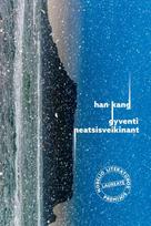 Gyventi neatsisveikinant - Han Kang
