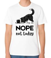 Nope Not Today Border Collie Funny Dog Unisex Graphic T-Shirt 4XL