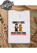Charlie says If You Carry A Knife You A Sh*thouse 70s Nostalgia T-Shirts 4XL