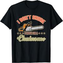 Funny Arborist Gift Outdoor Wilderness Chainsaw Lumberjack Gift Unisex T-Shirt Mens Womens Tees Top 2XL