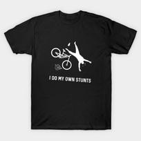 I Do My Own Stunts Downhill Mountain Bike Summer Trendy Casual T-Shirt Men's and Women's Luxury Brand Top M