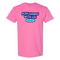 Play Games With Us T-Shirt 2XL