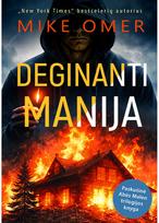 Deginanti manija - Mike Omer