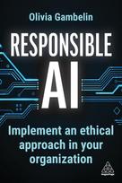 Responsible AI: Implement an Ethical Approach in your Organization