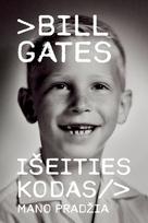 Bill Gates IŠEITIES KODAS. Mano pradžia