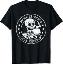NEW LIMITED More Espresso Less Depresso Skeleton Funny Coffee T-Shirt S įvairiaspalvis