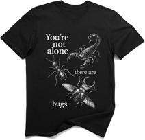 You're Not Alone There are Bugs Entomology Science Graphic Tee S įvairiaspalvis