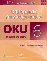 Orthopaedic Knowledge Update®: Shoulder and Elbow 6: Print + Ebook