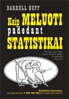 Kaip meluoti padedant statistikai (knyga su defektais) - Darrell Huff