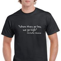 Michelle Obama High Low Quote Inspirational Short Sleeve Cotton T-Shirt S-5XL 3XL