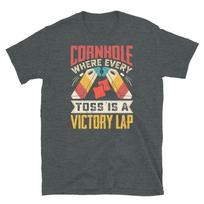 Cornhole Where Every Toss is a Victory Lap Tailgate Short-Sleeve Unisex T-Shirt S