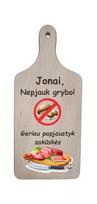 Pjaustymo lentelė su spauda „Jonai, nepjauk grybo, geriau papjaustyk zakūskės“