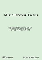 Miscellaneous Tactics: The Architecture, etc. of OJT - Office of Jonathan Tate