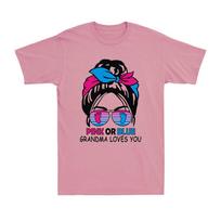 Pink Or Blue Grandma Loves You Messy Bun Funny Novelty Welcome New Baby T-Shirt S