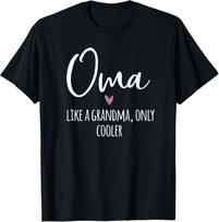 Oma Like A Grandma Only Cooler Heart Mother's Day Oma T-Shirt S