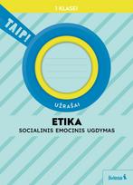 Etika. Užrašai 1 klasei (pagal 2022 m. BUP). Serija TAIP! - Jolanta Sereičikienė, Vaida Kuzmickaitė, Asta Meškauskienė