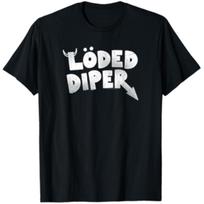 Loded Diper Funny Rock Style Graphic T-Shirt Parody Humor Unisex Tee S įvairiaspalvis