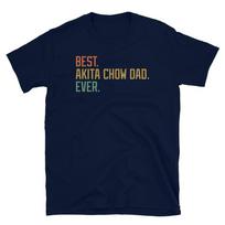 Best Akita Chow Dad Ever Dog Breed Father's Day Short-Sleeve Unisex T-Shirt S įvairiaspalvis