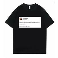 Funny Tweet Tshirt Hip Hop Kanye West Tshirts I Wanna Be Nice But Everyone Annoys Me T Shirt Summer Men Women Novelty Tshirts S įvairiaspalvis