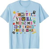 Admit It You'll Miss Me 67 Times School Teacher Matching Unisex T-Shirt S įvairiaspalvis
