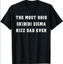 Funny Fathers Day The Most Skibidi Sigma Dad Ever T-Shirt S įvairiaspalvis