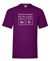 Science Always Has The Answer Funny T-shirt S įvairiaspalvis