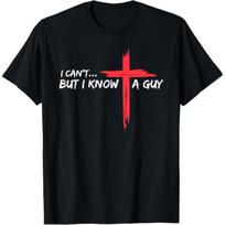 I Cant But I Know A Guy Jesus Cross Funny Christian Golf T-Shirt S įvairiaspalvis
