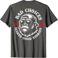 Monkey Bad Choices Make Good Stories T-shirt unisexe avec animaux cool S įvairiaspalvis