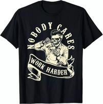 NEW Nobody Cares Work Harder Skull Skeleton Bartender Gift Idea T-Shirt S-4XL S įvairiaspalvis