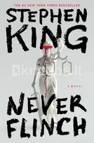 Never Flinch - Stephen King
