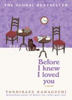 Before I Knew I Loved You. - Toshikazu Kawaguchi