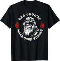 Monkey Bad Choices Make Good Stories T-Shirt S įvairiaspalvis