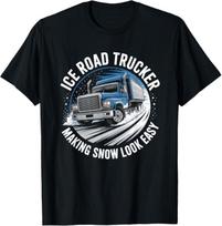 Ice Road Trucker Making Snow Look Easy Winter Hauling T-Shirt S-4XL S įvairiaspalvis