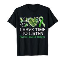 I Have Time to Listen Mental Health Matters Awareness Ribbon T-Shirt S