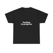 healing in progress Shirt | Mental Health Affirmation Shirt S