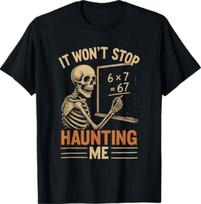 Haunted by 67 Skeleton Math Teacher Student Halloween Humor T-Shirt S įvairiaspalvis