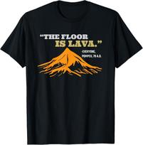 The Floor Is Lava Pompeii Funny Saying History Pun Gift Unisex T-Shirt S įvairiaspalvis